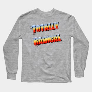 Totally Radical 80s Nostalgia Long Sleeve T-Shirt